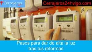 pasos para dar de alta la luz tras tus reformas